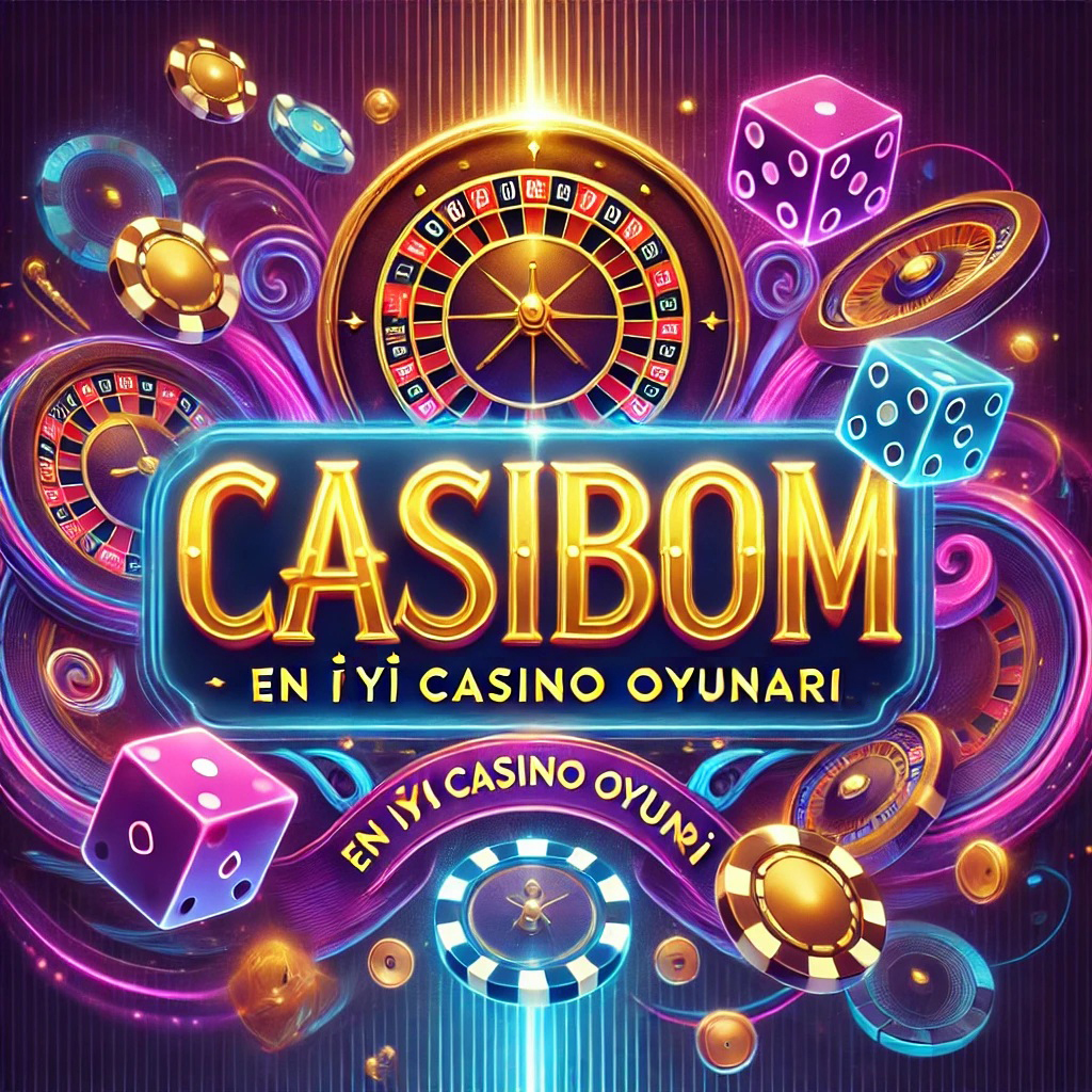 casibom-en-iyi-casino-oyunlari